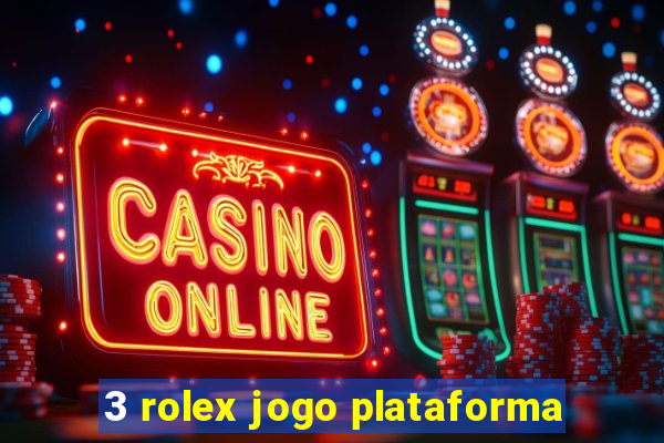 3 rolex jogo plataforma